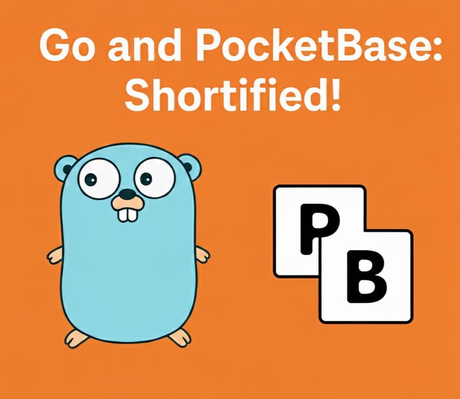 Go and PocketBase: Shortified!